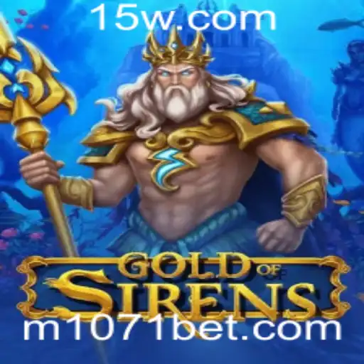 Explorando o Fascinante Universo de GoldofSirens e as Regras Inovadoras de 1071bet